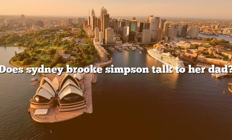 Does sydney brooke simpson talk to her dad?