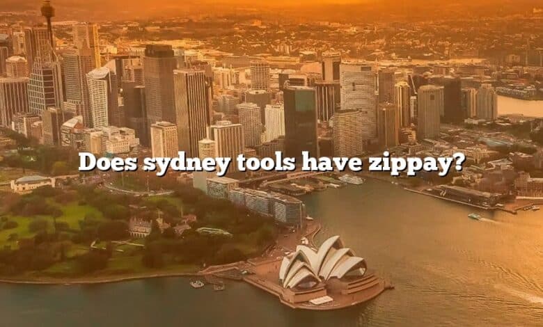 Does sydney tools have zippay?