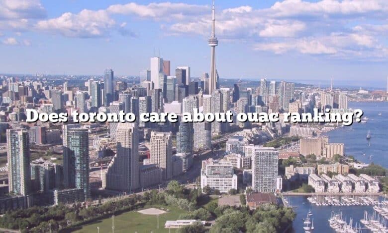 Does toronto care about ouac ranking?