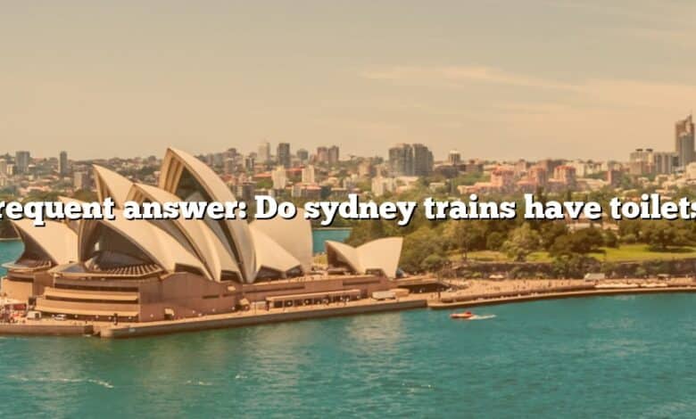 Frequent answer: Do sydney trains have toilets?