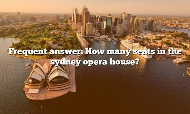 Frequent answer: How many seats in the sydney opera house?