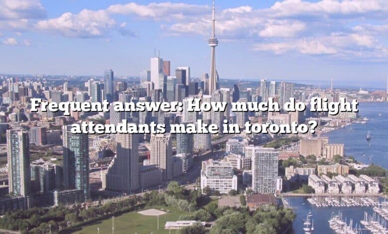 Frequent answer: How much do flight attendants make in toronto?