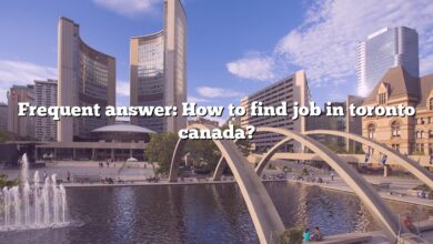 Frequent answer: How to find job in toronto canada?