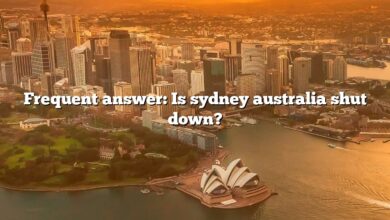 Frequent answer: Is sydney australia shut down?