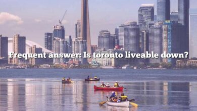 Frequent answer: Is toronto liveable down?