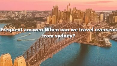 Frequent answer: When can we travel overseas from sydney?