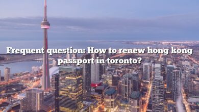 Frequent question: How to renew hong kong passport in toronto?