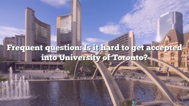 Frequent question: Is it hard to get accepted into University of Toronto?