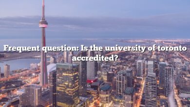 Frequent question: Is the university of toronto accredited?