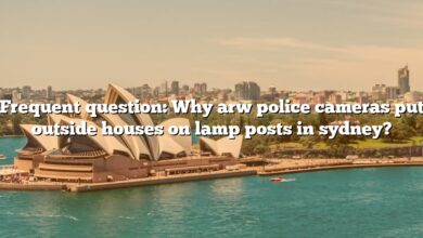 Frequent question: Why arw police cameras put outside houses on lamp posts in sydney?