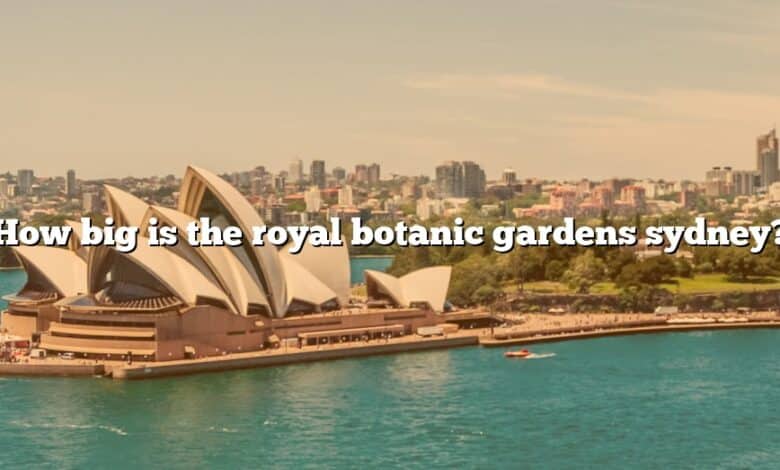 How big is the royal botanic gardens sydney?