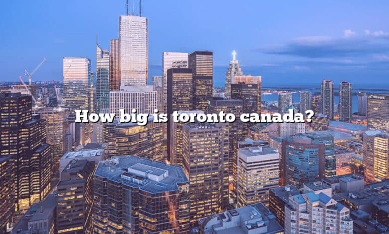 How big is toronto canada?