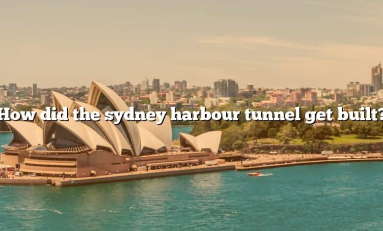 How did the sydney harbour tunnel get built?