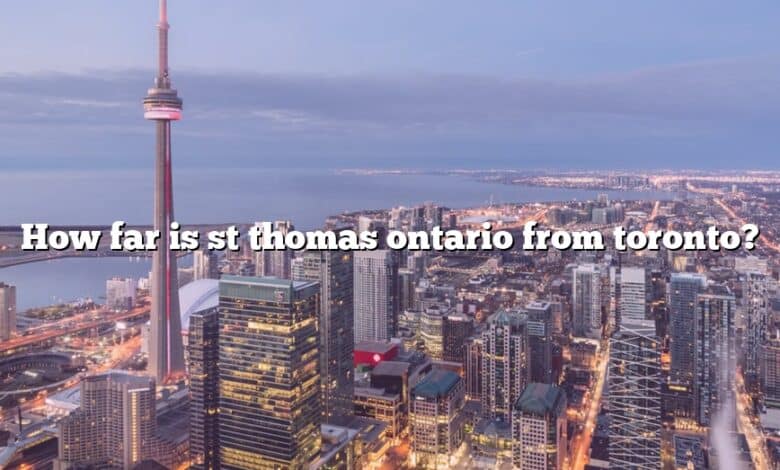 How far is st thomas ontario from toronto?