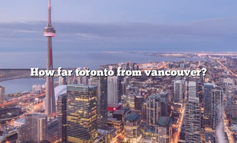 How far toronto from vancouver?