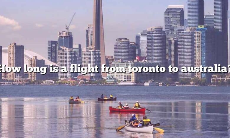 How long is a flight from toronto to australia?