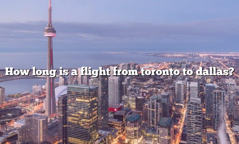 How long is a flight from toronto to dallas?