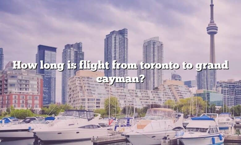 How long is flight from toronto to grand cayman?