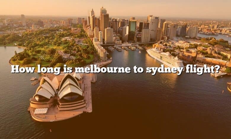How long is melbourne to sydney flight?