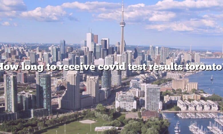 How long to receive covid test results toronto?