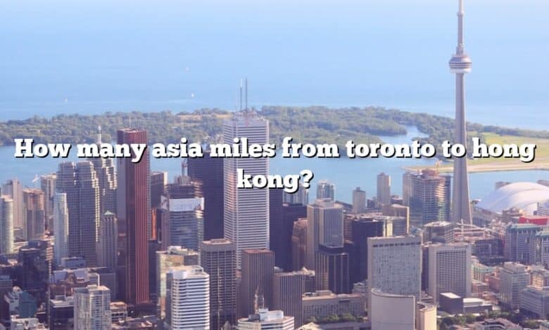 How many asia miles from toronto to hong kong?