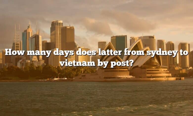 How many days does latter from sydney to vietnam by post?