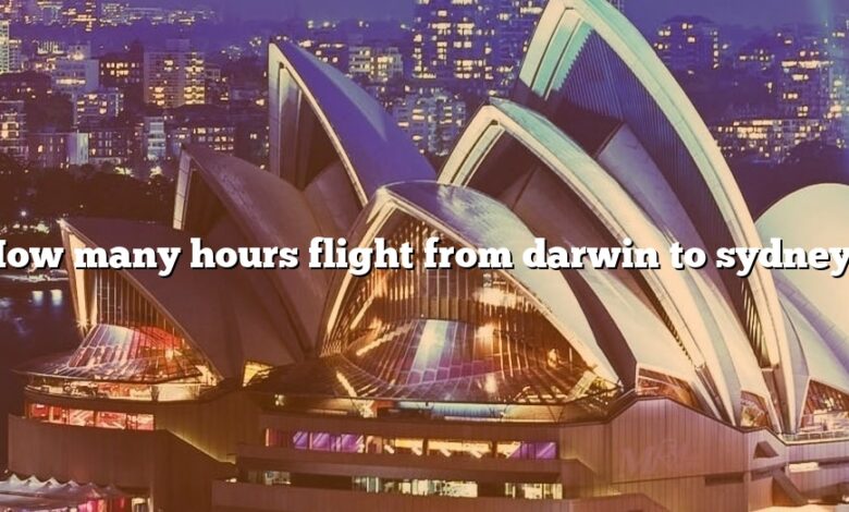 How many hours flight from darwin to sydney?
