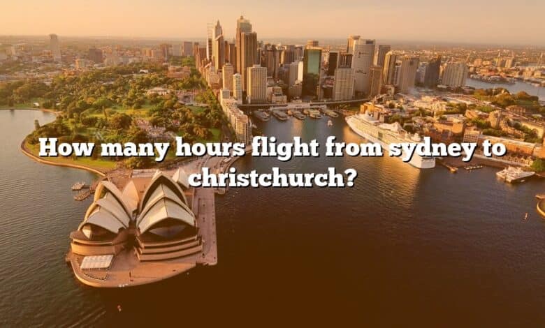 How many hours flight from sydney to christchurch?