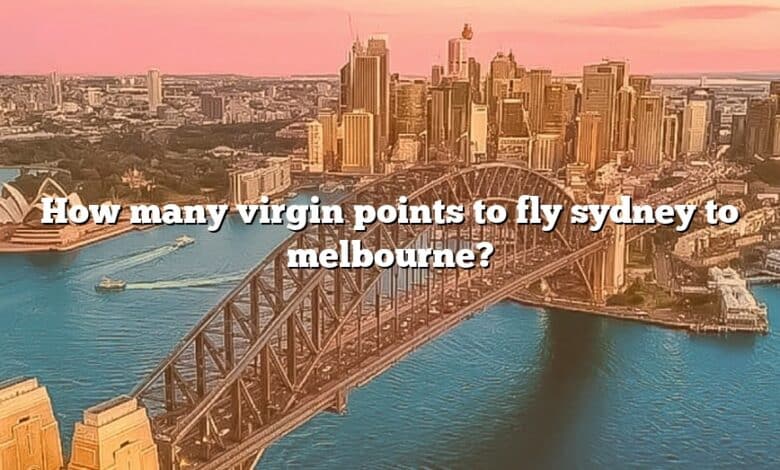 How many virgin points to fly sydney to melbourne?