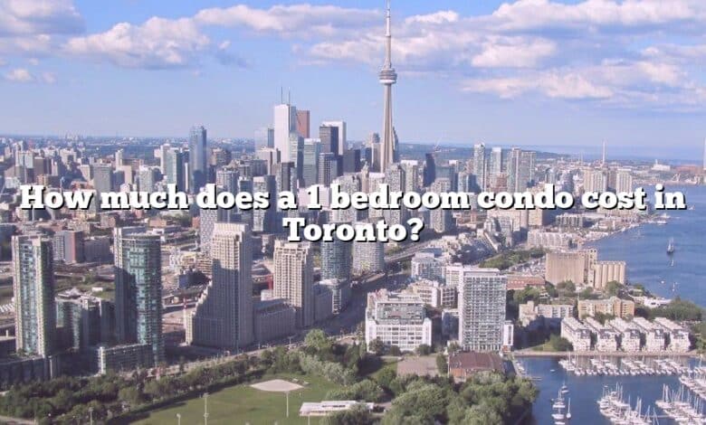 How much does a 1 bedroom condo cost in Toronto?