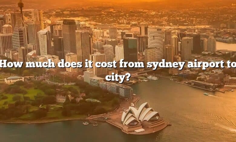 How much does it cost from sydney airport to city?