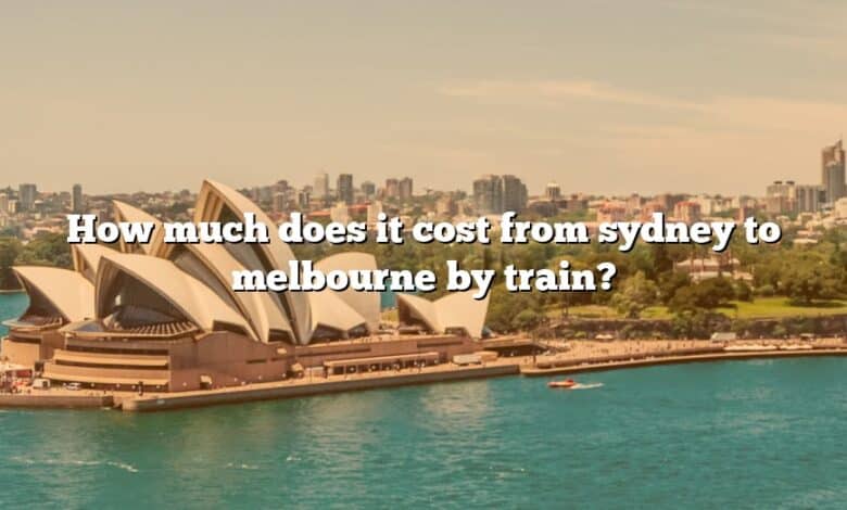 How much does it cost from sydney to melbourne by train?