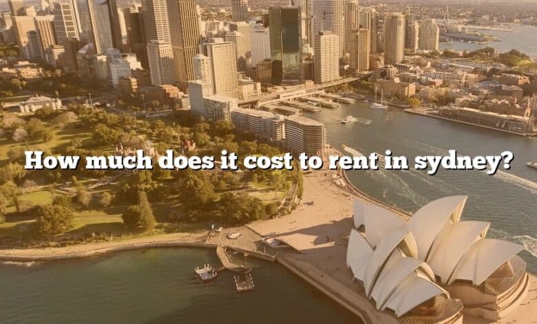 How much does it cost to rent in sydney?