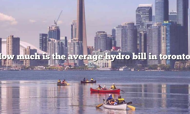 How much is the average hydro bill in toronto?