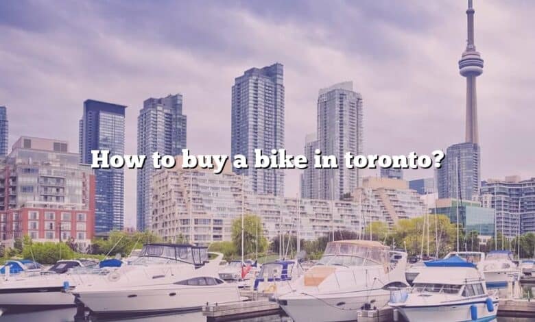 How to buy a bike in toronto?