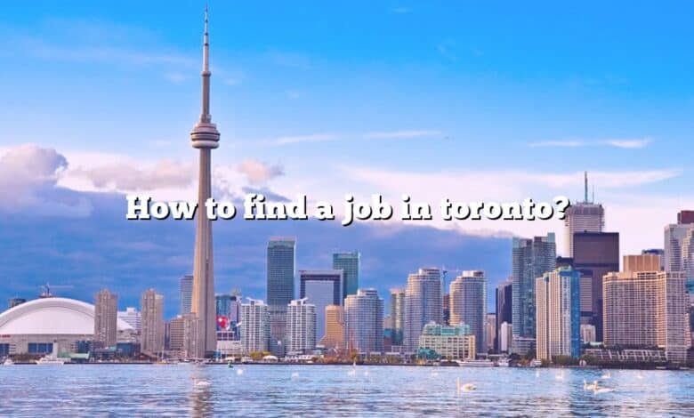 How to find a job in toronto?