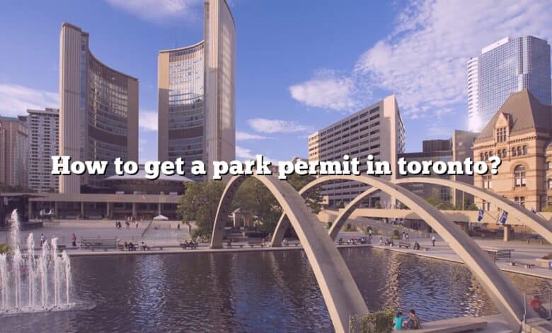 How to get a park permit in toronto?