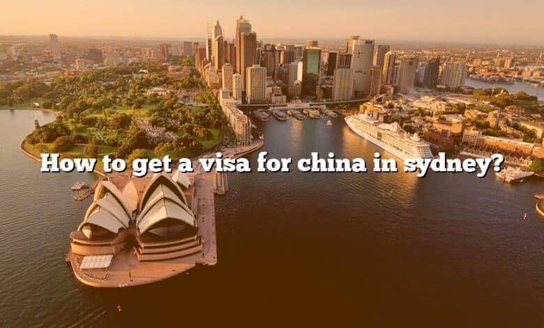 How to get a visa for china in sydney?