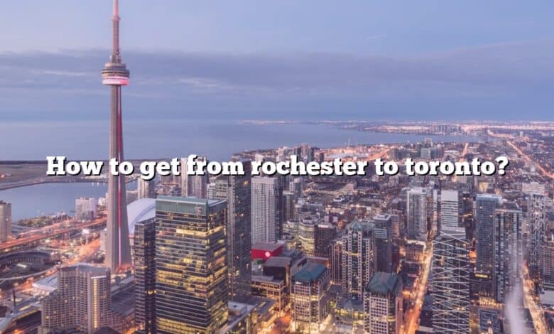travel from rochester to toronto