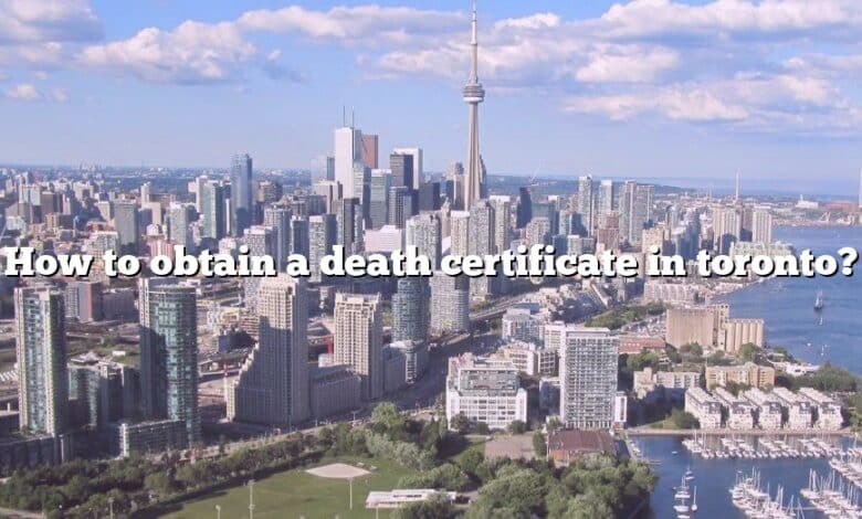 How to obtain a death certificate in toronto?