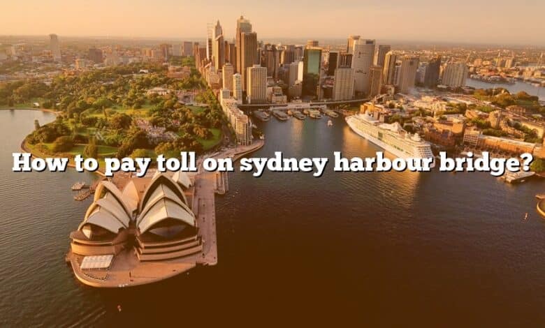How to pay toll on sydney harbour bridge?