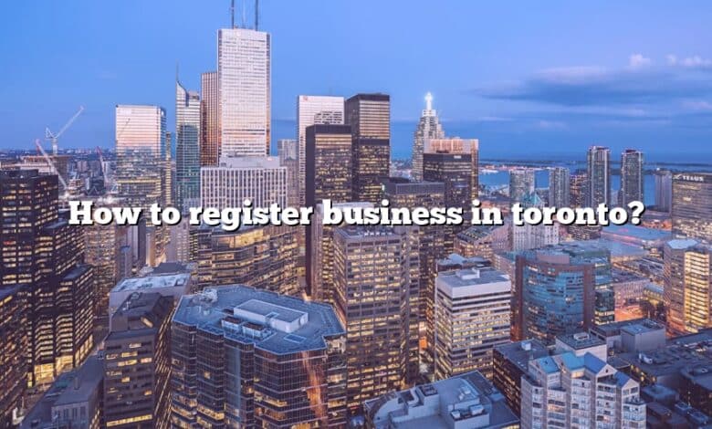 How to register business in toronto?