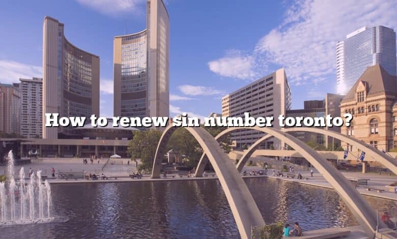 How to renew sin number toronto?