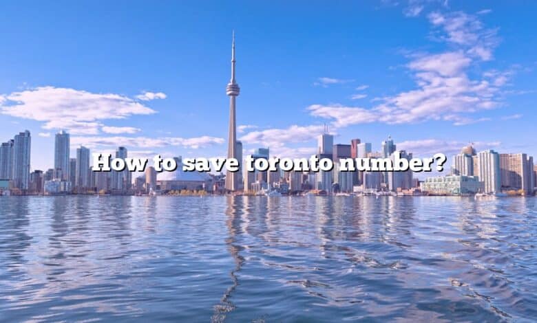 How to save toronto number?
