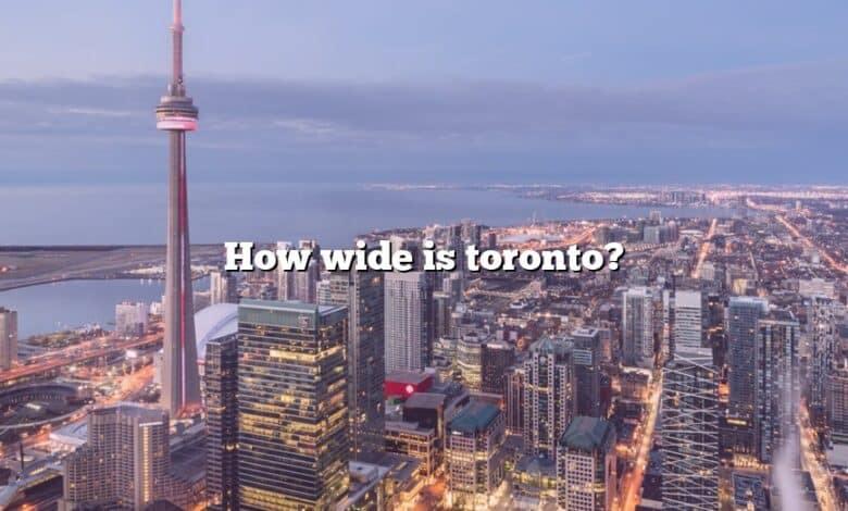 How wide is toronto?