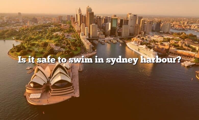 Is it safe to swim in sydney harbour?