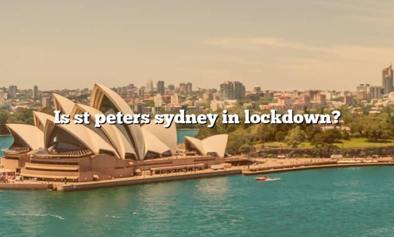 Is st peters sydney in lockdown?