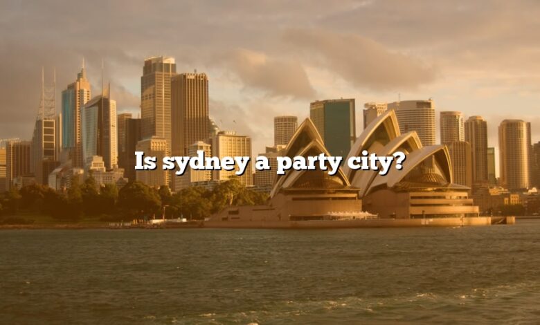 Is sydney a party city?