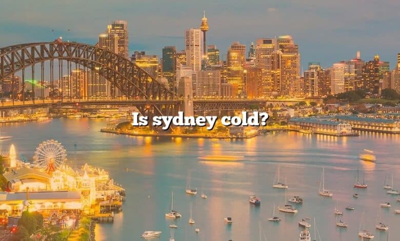 Is sydney cold?