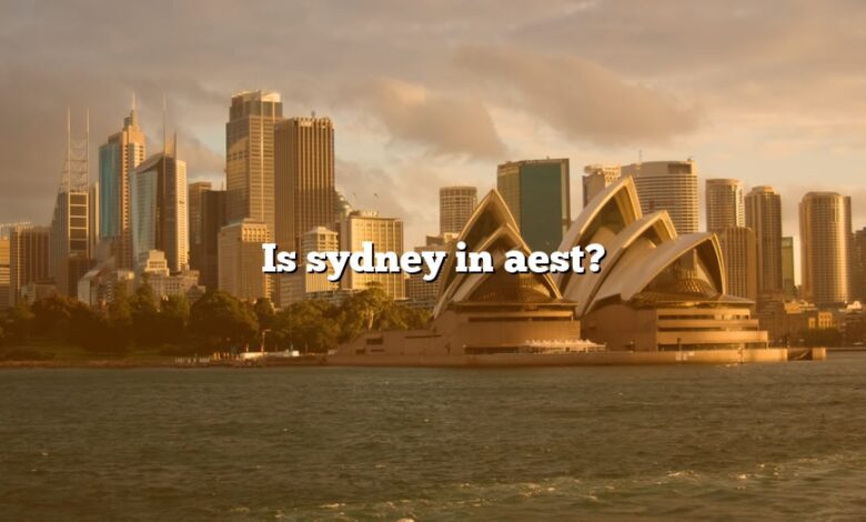 Is sydney in aest?
